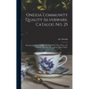 Oneida Community Quality Silverware, Catalog No. 25: Showing the Newest Design in "triple-plus" Plated Ware, the "Avalon" and a Few Pieces of the Plai - Hardcover