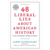 48 Liberal Lies about American History: (That You Probably Learned in School) - Paperback