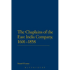 The Chaplains of the East India Company, 1601-1858 - Paperback