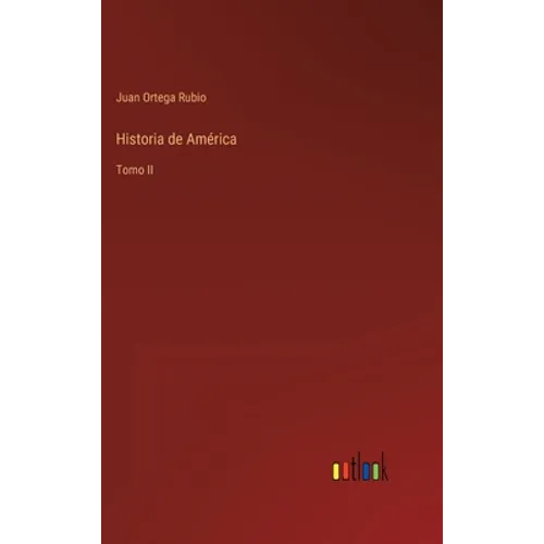 Historia de América: Tomo II - Hardcover