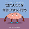 Worry Thoughts: A Story to Help Children Manage Worries and Anxious Thoughts - Paperback