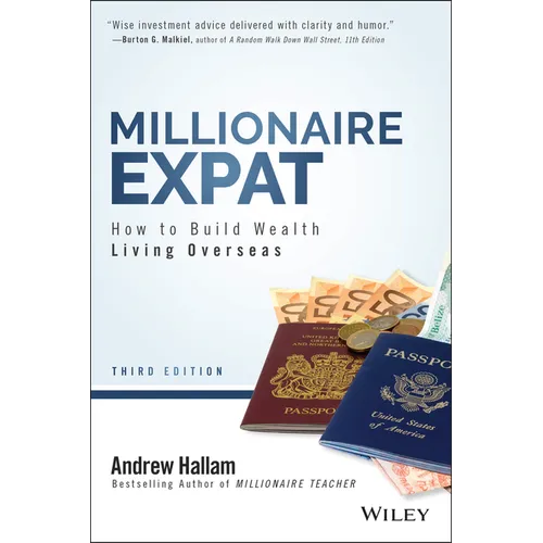 Millionaire Expat: How to Build Wealth Living Overseas - Paperback