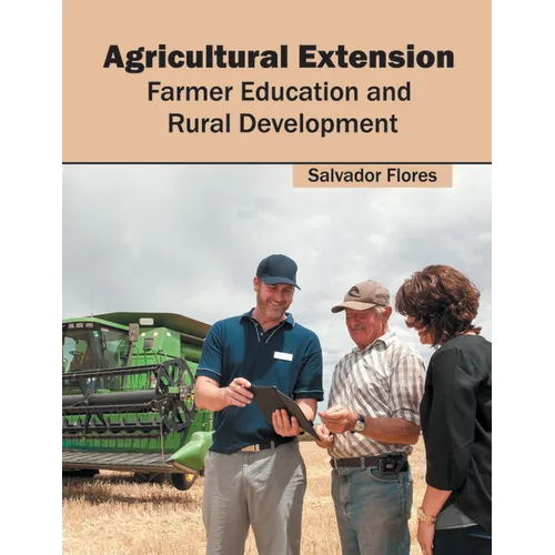 Agricultural Extension: Farmer Education and Rural Development - Hardcover