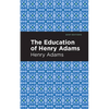 The Education of Henry Adams - Hardcover