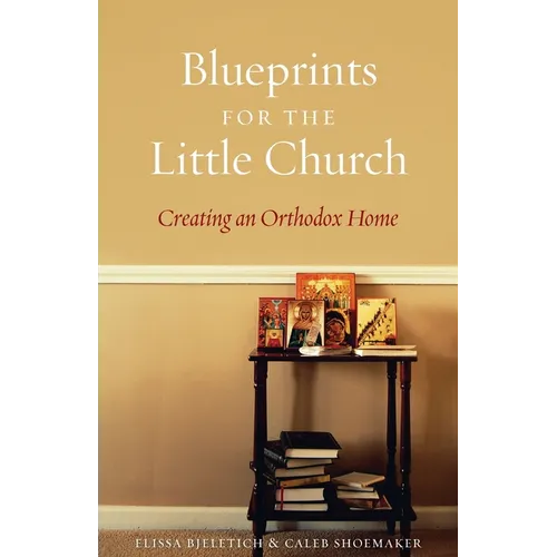 Blueprints for the Little Church: Creating the Church in Your Home - Paperback
