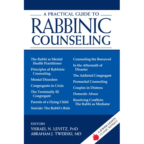 A Practical Guide to Rabbinic Counseling: A Jewish Lights Classic Reprint - Paperback