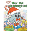 Holiday Hero Max the Mockingbird - Hardcover