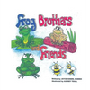 Frog Brothers and Friends - Hardcover