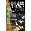 Murder & Mayhem on Chicago's West Side - Hardcover