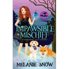 Impawsible Mischief: Paranormal Cozy Mystery - Paperback