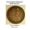 Counterfeit Portrait Eight-Reales: The Un-real Reales - Paperback