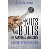 The Nuts And Bolts Of Pastoral Ministry - Paperback