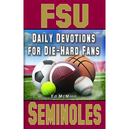 Daily Devotions for Die-Hard Fans FSU Seminoles - Paperback