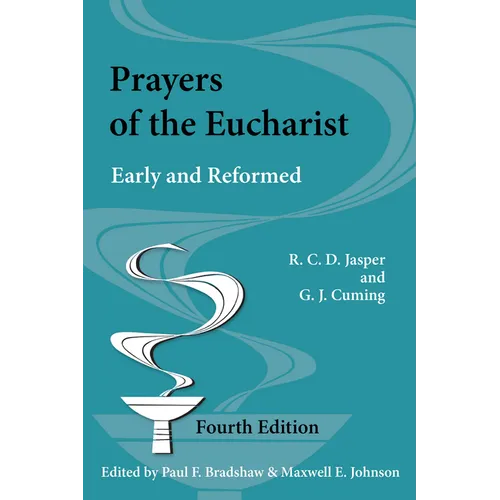 Prayers of the Eucharist: Early and Reformed - Paperback