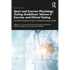 Sport and Exercise Physiology Testing Guidelines: Volume II - Exercise and Clinical Testing: The British Association of Sport and Exercise Sciences Gu - Paperback