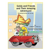 Goldy and Friends and Their Amazing Adventure!: Becoming the Best We Can Be - Paperback