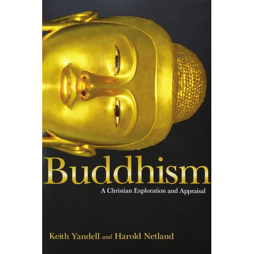 Buddhism: A Christian Exploration and Appraisal - Paperback