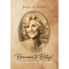Heavens to Betsy!: Stories of Humor, Heartache, and Hope - Hardcover