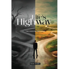 Life's Highway: The Choices We Make - Paperback