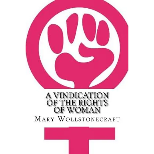 A Vindication of the Rights of Woman - Paperback