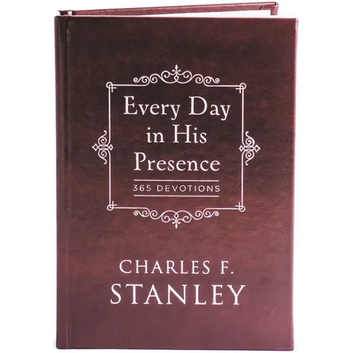 Every Day in His Presence: A Daily Devotional for Finding Peace and Purpose (365 Devotions - Inspiration for Every Day of the Year) - The Perfect Fath - Hardcover