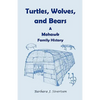 Turtles, Wolves, and Bears: A Mohawk Family History - Paperback