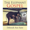The Elephant Gospel: Unshackled to Live the Secret of Hope - Paperback
