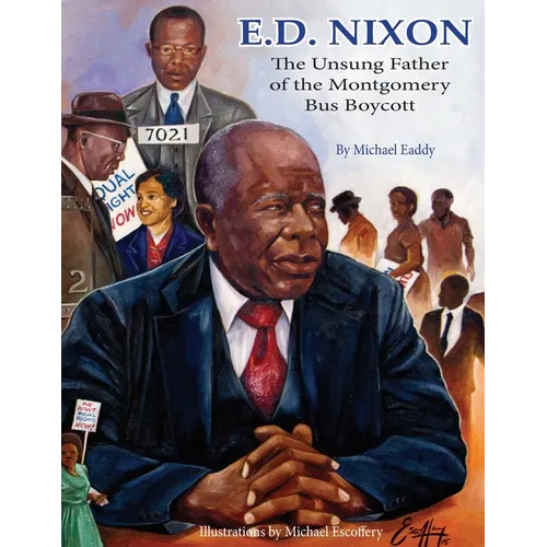 E.D. Nixon: The Unsung Father of the Montgomery Bus Boycott - Paperback