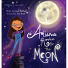 Aliana Reaches for the Moon - Hardcover