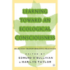 Learning Toward an Ecological Consciousness: Selected Transformative Practices - Paperback