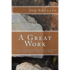 A Great Work: A conversation with Nehemiah for people (who want to be) doing great works. - Paperback