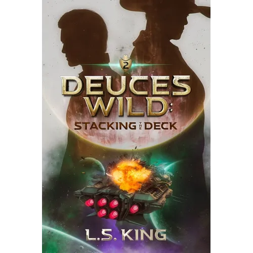 Deuces Wild: Stacking the Deck - Paperback