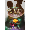 Deuces Wild: Stacking the Deck - Paperback