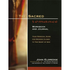 The Sacred Romance Workbook and Journal: Your Personal Guide for Drawing Closer to the Heart of God - Paperback