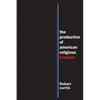 The Production of American Religious Freedom - Paperback