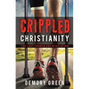 Crippled Christianity - Paperback
