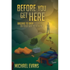 Before You Get Here: Baggage to Drop On Your Way to Heaven - Paperback