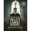 Peaky Blinders: Official Wit & Wisdom: 'I'm Not God. Not Yet.' - Hardcover