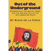 Out of the Underground: Homosexuality, The Radical Press, and the Rise and Fall of the Gay Liberation Front - Paperback
