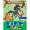 Big Book Of Horses - Coloring Books Horses Edition - Paperback