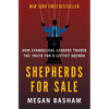 Shepherds for Sale: How Evangelical Leaders Traded the Truth for a Leftist Agenda - Hardcover