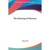 The Meaning of Masonry - Hardcover