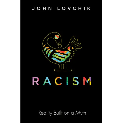 Racism: Reality Built on a Myth - Paperback