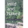 Wild and Naked - Paperback