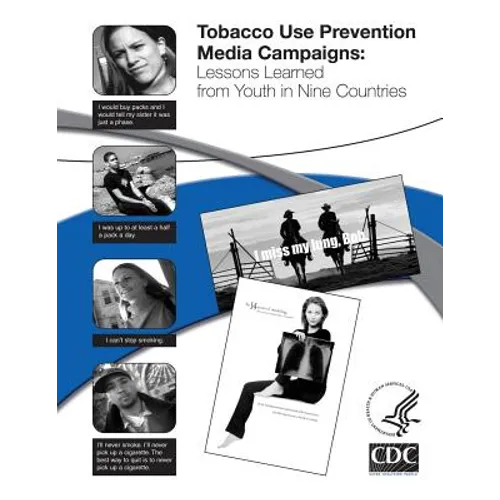 Tobacco Use Prevention Media Campaigns: Lessons Learned From Youth in Nine Countries - Paperback