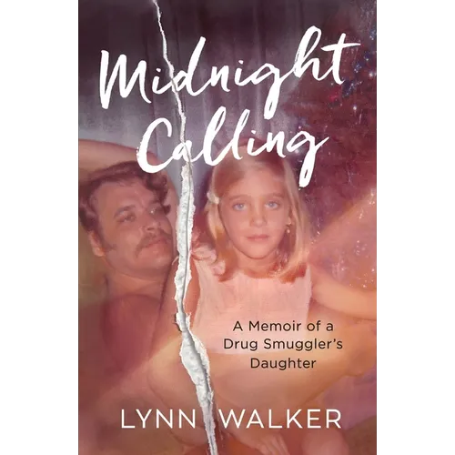 Midnight Calling: A Memoir of a Drug Smuggler's Daughter - Paperback
