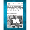 The rise and progress of the English constitution: the treatise of J.L. de Lolme, LL. D.: with an historical and legal introduction, and notes. Volume - Paperback
