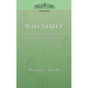 Wall Street: Its Mysteries Revealed-Its Secrets Exposed - Paperback
