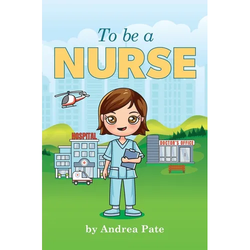 To be a Nurse - Hardcover