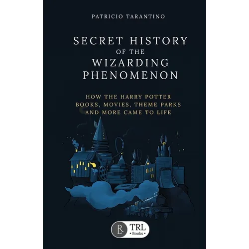 Secret History of the Wizarding Phenomenon - Paperback